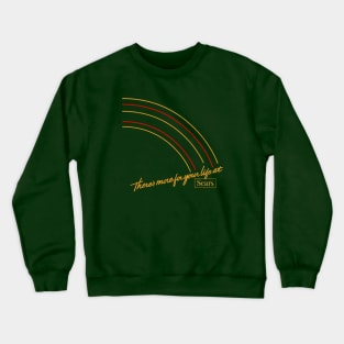 There's More For Your Life At Sears 1970s Style Crewneck Sweatshirt